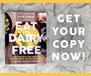 Eat Dairy Free - Your Essential Cookbook for Everyday Meals, Snacks, and Sweets