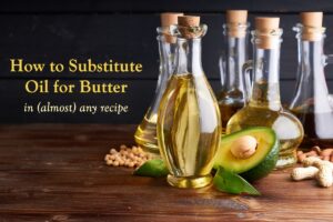 How to Substitute Oil for Butter in Almost Any Recipe - including bread, cake, cookies, biscuits, pie crust, sauces, and more. Dairy-free recipe samples included.
